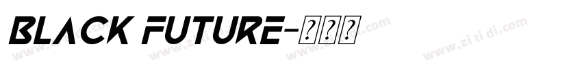 Black Future字体转换